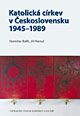 Katolick crkev v eskoslovensku 1945-1989