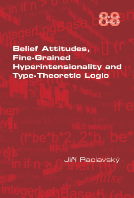 Belief Attitudes, Fine-Grained Hyperintensionality and Type-Theoretic Logic